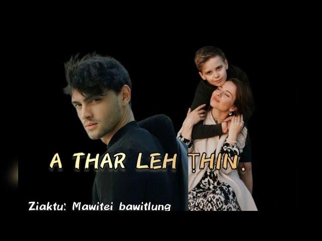 A thar leh thin | Bung 1-na | Ziaktu~Mawiteii Bawitlung