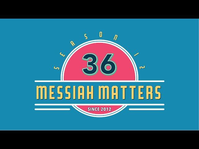 Messiah Matters #514 - The "Whole Law"
