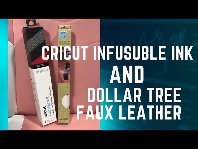 Cricut Infusible Ink and Dollar Tree Faux Leather... Will it work?