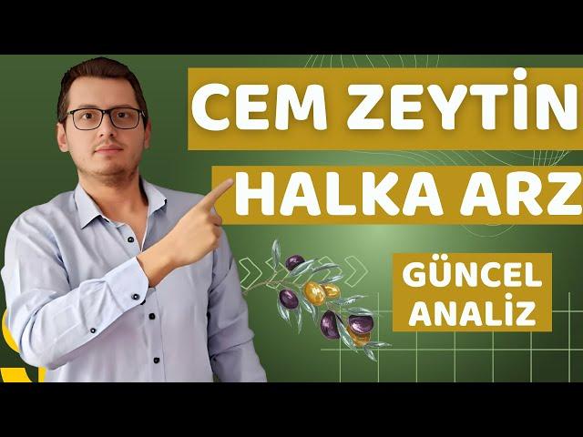 CEM ZEYTİN HALKA ARZ | CEM ZEYTİN | YENİ HALKA ARZ | HİSSE ANALİZ | BORSA