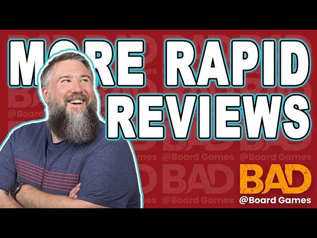 Boardgames Even More Rapid Reviews | Our BGG Rating