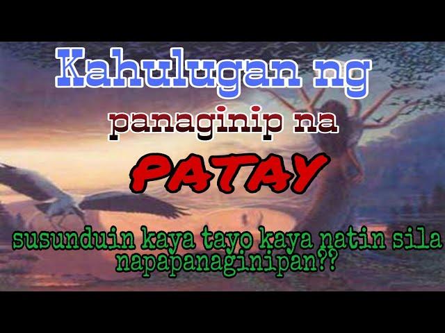 Panaginip ng patay || kahulugan ng patay sa panaginip