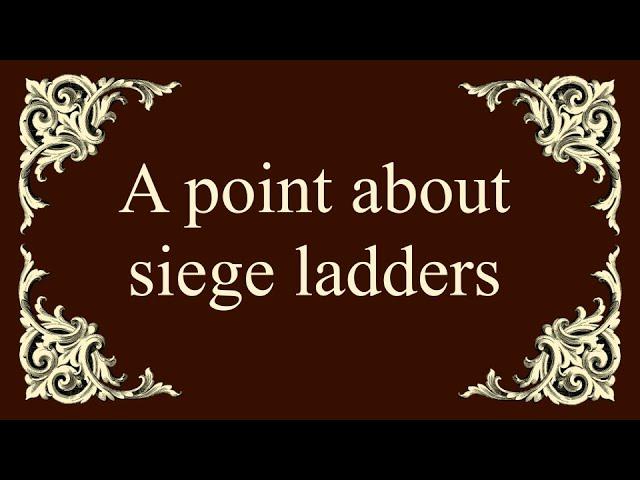 A point about siege ladders