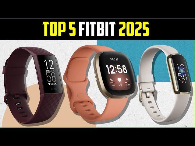 Best Fitbit 2025 | Top 5 Fitbit Review | The 5 Best Fitbit for every need