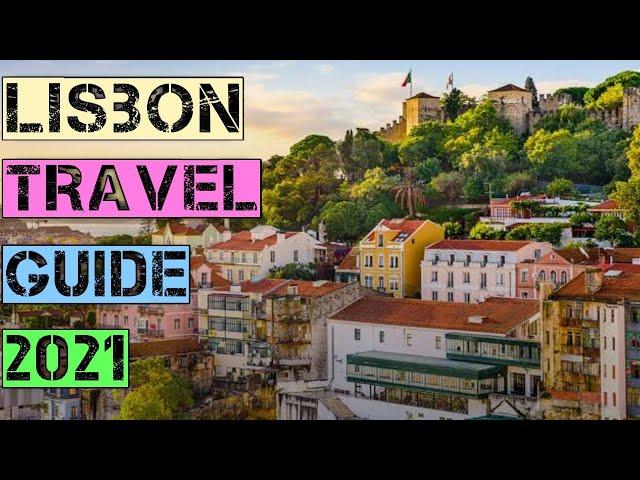 Lisbon Travel Guide 2021 - Best Places to Visit in Lisbon Portugal in 2021