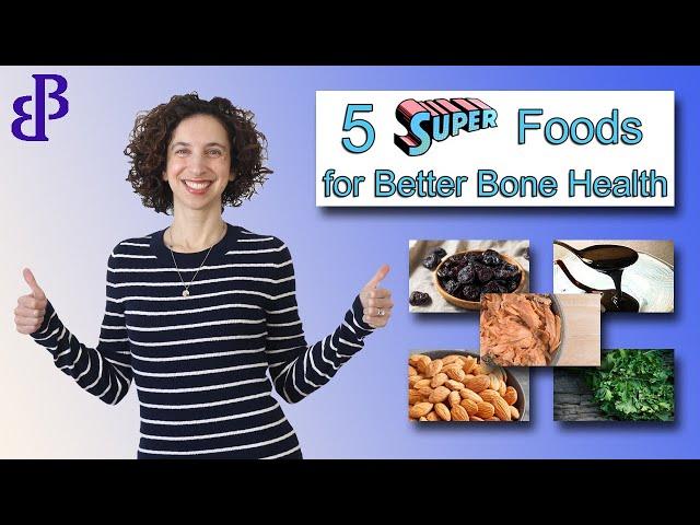 5 SUPER Foods for Better Bone Health | Nutrition for Osteoporosis