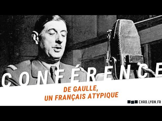 De Gaulle, un Français atypique