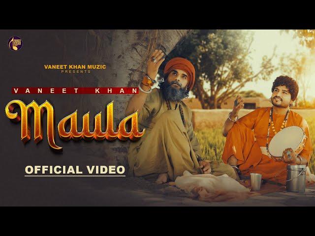 Maula | Vaneet Khan | Yash Ji Nakodari | PB Tracks | New Sufi Song 2024 | @VaneetKhanMuzic