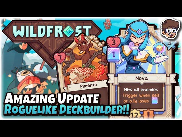 One of the BEST Roguelike Deckbuilders Got BETTER!! | Wildfrost (Friends & Foes Update)