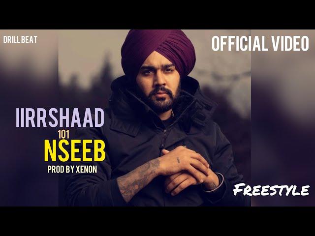 IRSHAAD - Nseeb (Official Video) Prod By Xenon | Freestyle Drill Music | Sidhu Moosewala | Surrey,BC