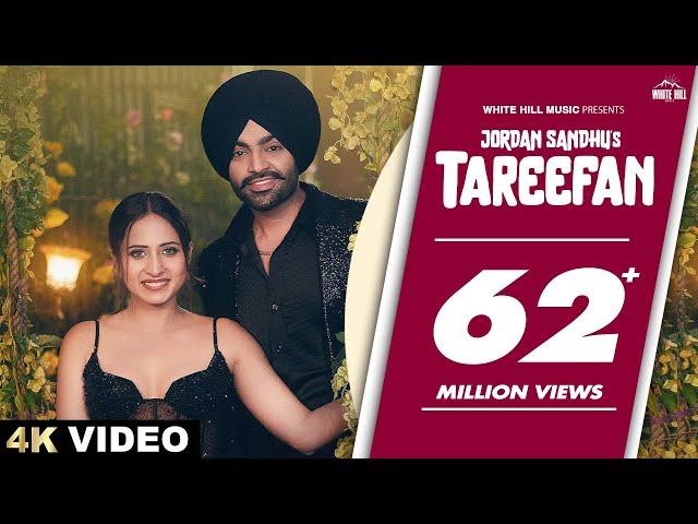 JORDAN SANDHU : Tareefan | Mehar Vaani | Sargun Mehta | Sidhus Of Southall | Punjabi Love Songs 2023