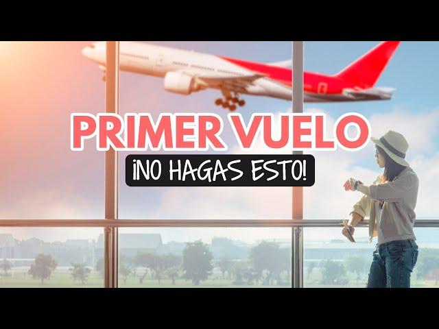 Errores al viajar en avión por primera vez