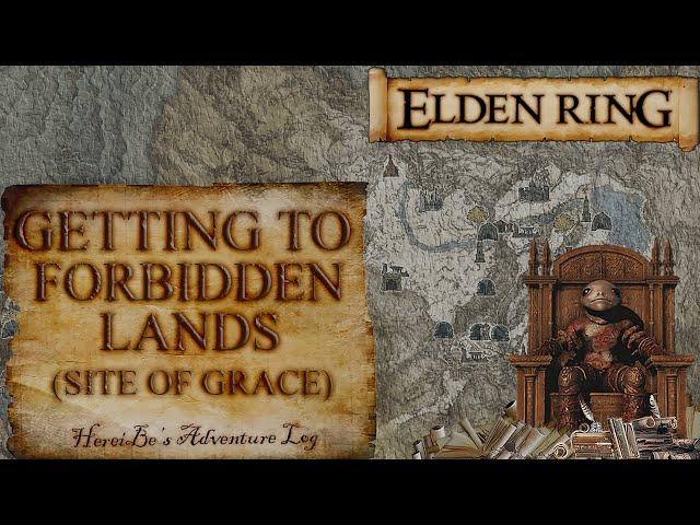 Getting to Forbidden Lands Site of Grace | Elden Ring