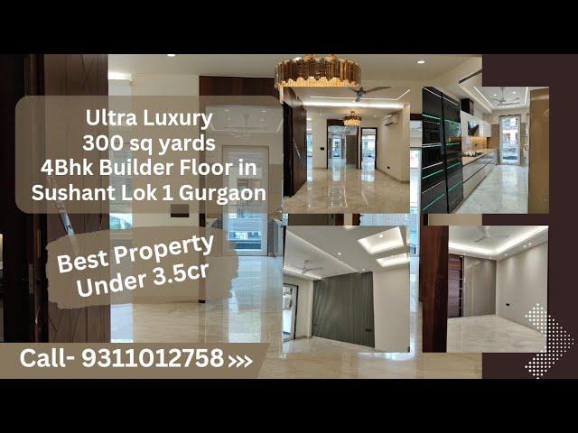 300 sq yd Builder Floor in Gurgaon | 4BHK Builder Floor in Sushant Lok 1 Gurgaon | Gurgaon Floors