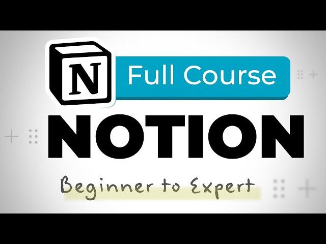 Notion Tutorial - Full Course for Beginners [2024]