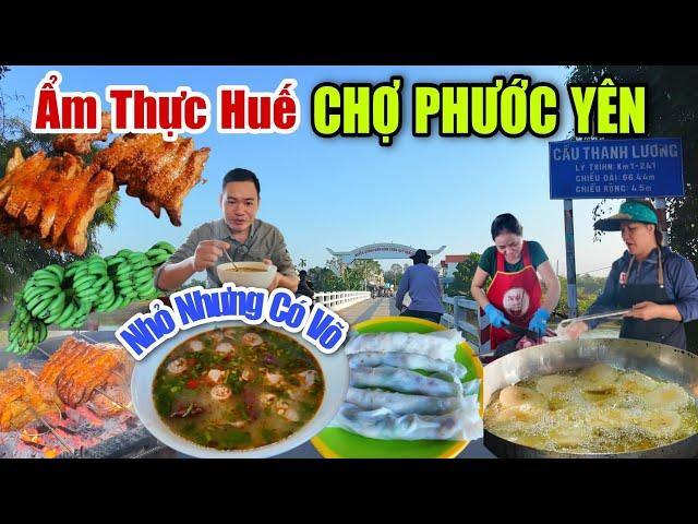 Ẩm Thực Huế CHỢ PHƯỚC YÊN -Bất Ngờ Chợ Quê Bán Toàn Món Ngon Rẻ Không Tưởng -Quảng Thọ DậySóng LễHội