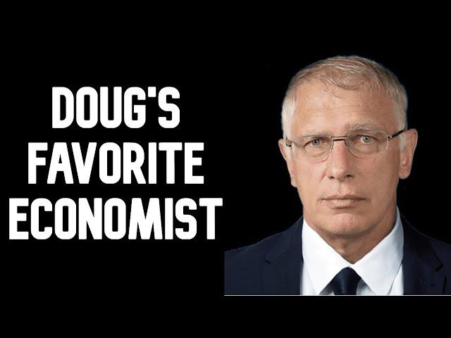Who is Doug Casey's Favorite Economist and why?
