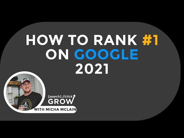 4P's Method - HOW TO RANK #1 ON GOOGLE 2021 - Search Click Grow | Micha McLain