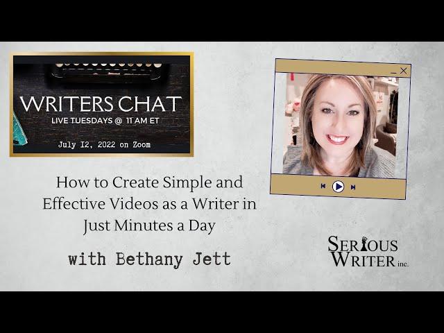 Writers Chat ~ How to Create Simple and Effective Videos as a Writer in Just Minutes