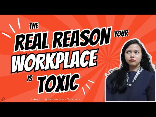 Toxic Workplace Toxic Culture? It's NOT the Job sometimes