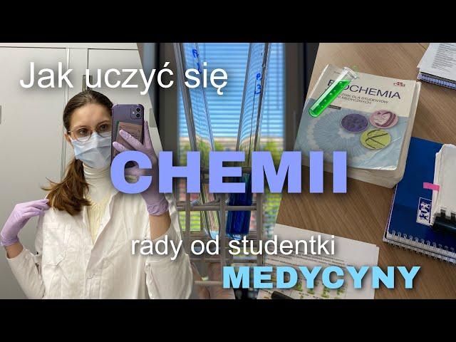 Jak uczyć się CHEMII? Rady od studentki MEDYCYNY