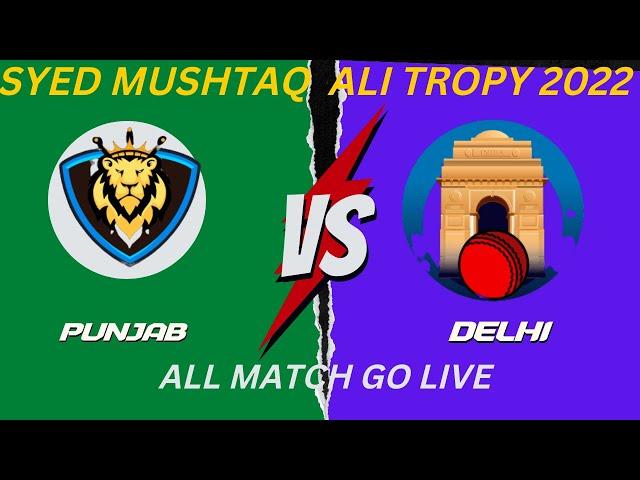 Delhi vs Punjab T20 Match Live Syed Mushtaq Ali Trophy 2022