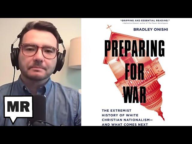 Extremist White Christian Nationalists Prepping For War | Brad Onishi | TMR