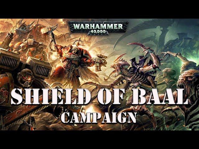 Shield of Baal Campaign Warhammer 40k Lore and History