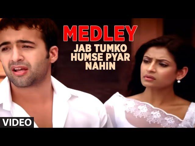 Medley - Jab Tumko Humse Pyar Nahin - Jisko Hamne Apna Samjha - Hum Bewafa Hargiz Na The