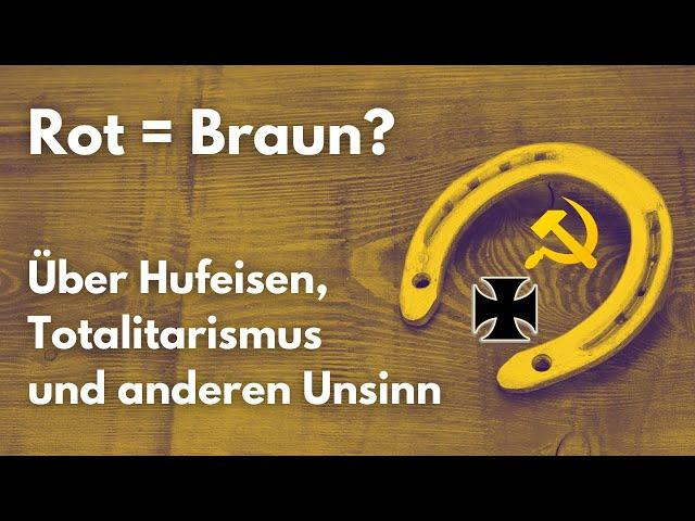 Rot = Braun? Über Hufeisen, Totalitarismus und anderen Unsinn - Mit Fabian Lehr