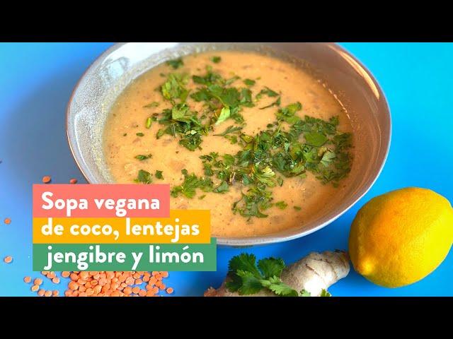 Sopa De Lentejas Vegana Con Jengibre, Limón Y Coco