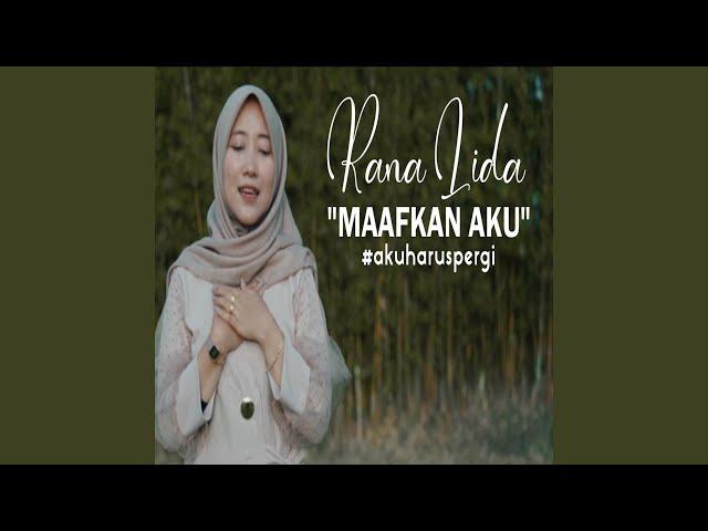 Maafkan Aku# AkuHarusPergi