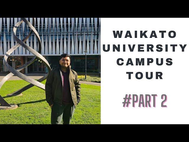 University of Waikato New Zealand Campus Tour | Part 2