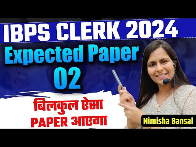 IBPS CLERK 2024 | Expected Paper 2 | Exam Level की तैयारी | English | Nimisha Bansal