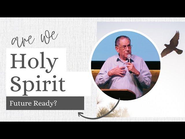 Are We Holy Spirit Future Ready? l Ps David Stevens l Sun City Christian Centre