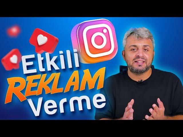 Instagram'da Etkili Reklam Verme Yöntemleri (Instagram Reklamları)