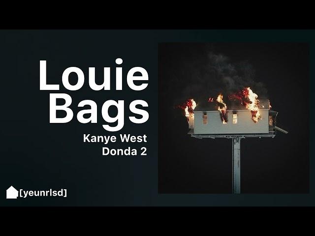 Kanye West - Louie Bags (Finished) | DONDA 2