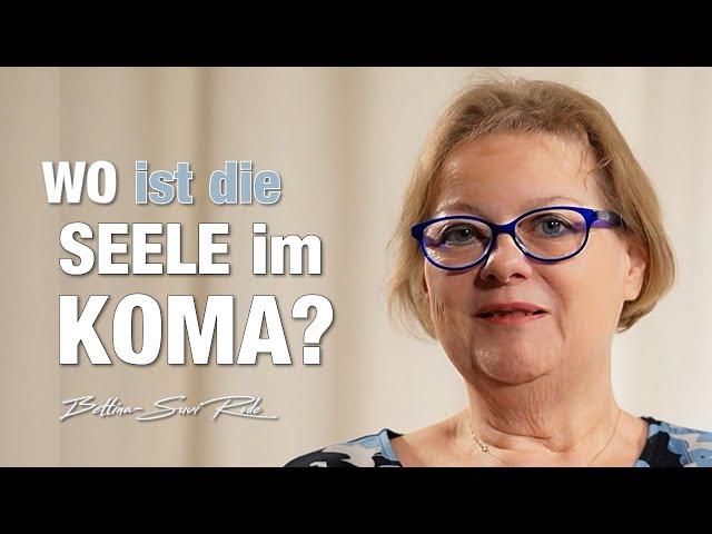 Koma - wo ist die Seele?