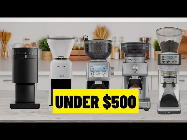 What cheap coffee grinder to buy? Under $500