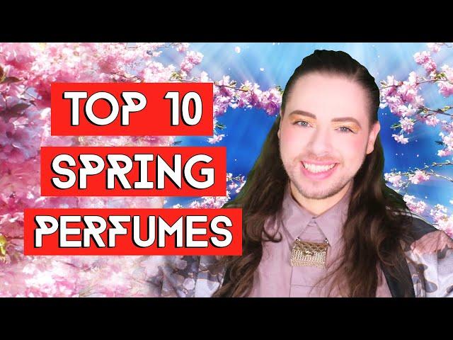 Top 10 Spring Perfumes