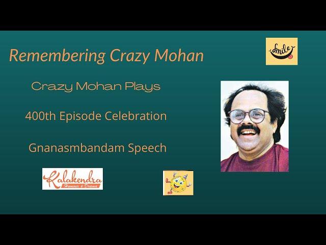 Comedy Speech l Gnanasambandam speech l Crazy Mohan's l Chocolate Krishna l 400th show Celebrations