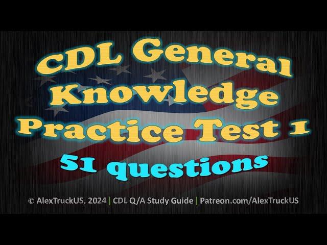 CDL General Knowledge Practice Test 1【51 Q/A】