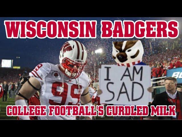 Wisconsin Badgers: College Football’s Curdled Milk