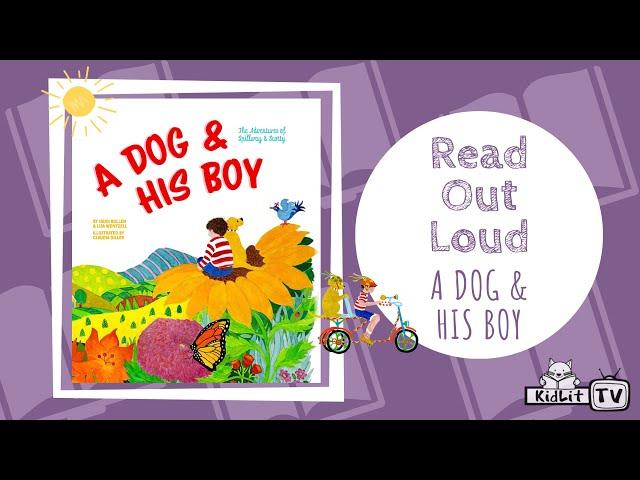 Read Out Loud with Lisa Wentzell A DOG AND HIS BOY