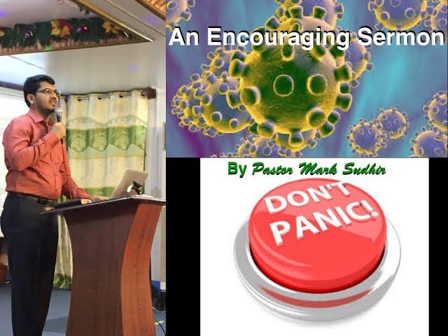 DON'T PANIC: ENCOURAGING SERMON BY PASTOR MARK SUDHIR