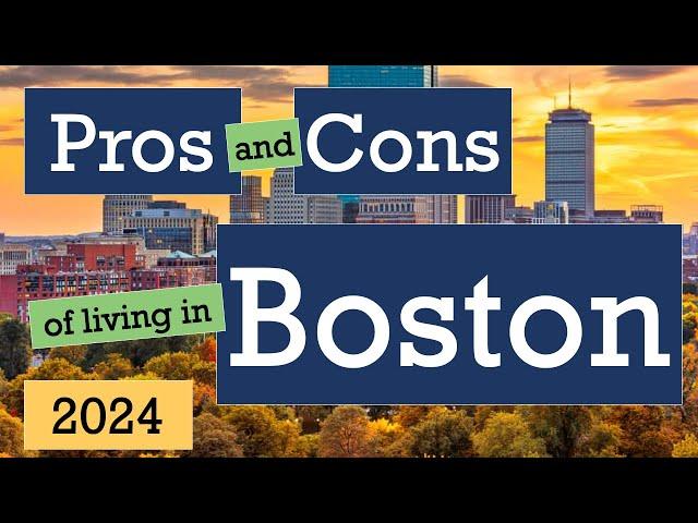 PROS and CONS of living in Boston, MA