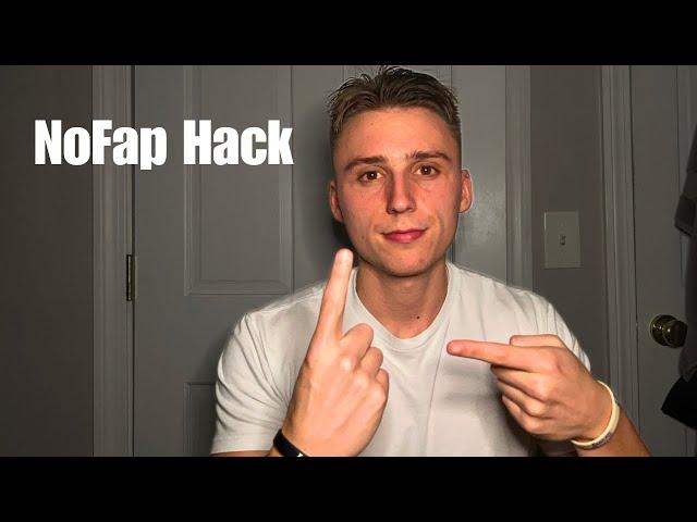 1 NoFap Hack To Overcome All Urges