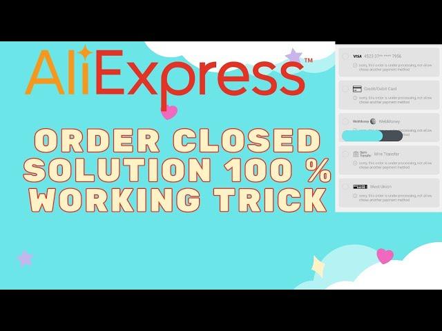 AliExpress Order closed Solution