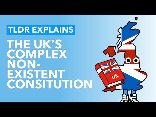 The UK's Constitution Explained - TLDR Explains