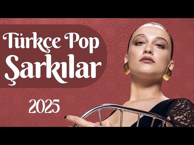 En Çok Dinlenen Türkçe Şarkılar 2025  Trend Şarkılar Türkçe 2025 | En Yeni Pop Müzikler 2025